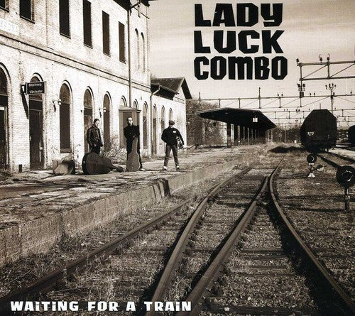 the album cover for Lady Luck Combo - Waiting for a Train