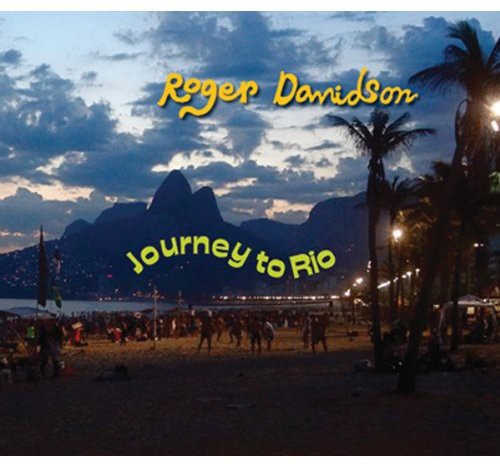 the album cover for Roger Davidson - Journey To Rio