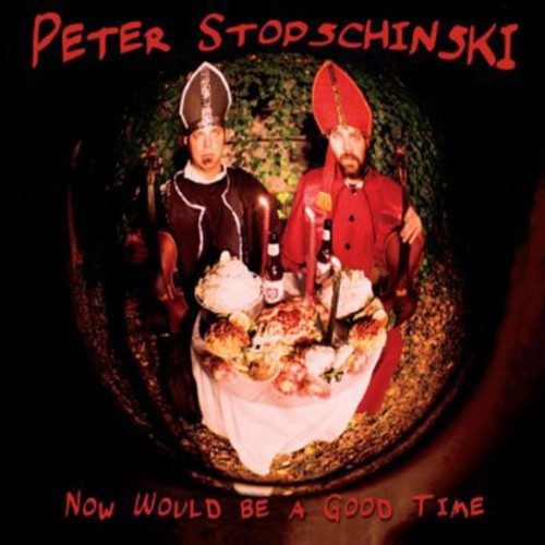 Stopschinski,peter - Now Would Be A Good Time - Music CD