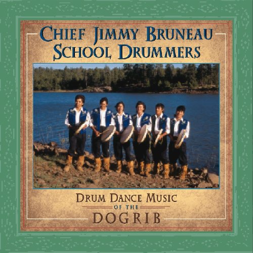 Bruneau,jimmy / Chief Bruneau School Drummers - Drum Dance Music Of Dogrib - Music CD