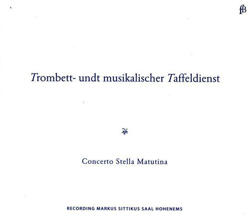Biber / Rittler / Poglietti / Schmelzer - Trombett: Und Musikalischer Taffeldienst - Music CD