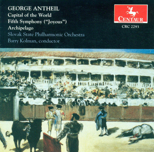 the album cover for Antheil / Kolman / Slovak State Philharmonic Orch - Capital of the World / Sym #5 / Archipelago