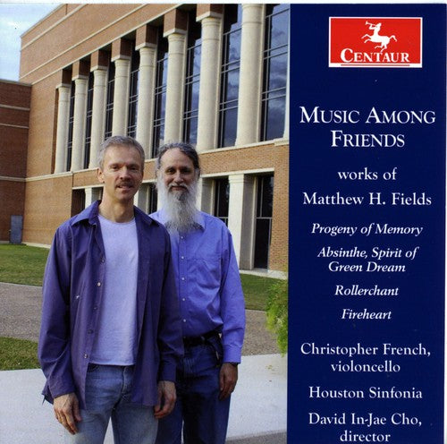 Fields / French / Turner / Stoops / Leung / Cho - Music Among Friends: Works Of Matthew H Fields - Music CD