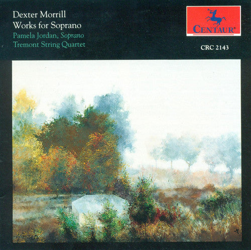 Morrill / Jordan / Tremont String Qtet - Works For Soprano - Music CD