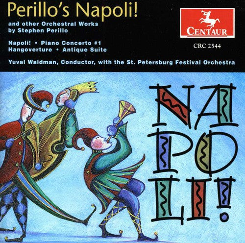 the album cover for Perillo / Waldman / St Petersburg Festival Orch - Napoli & Other Orchestral Works