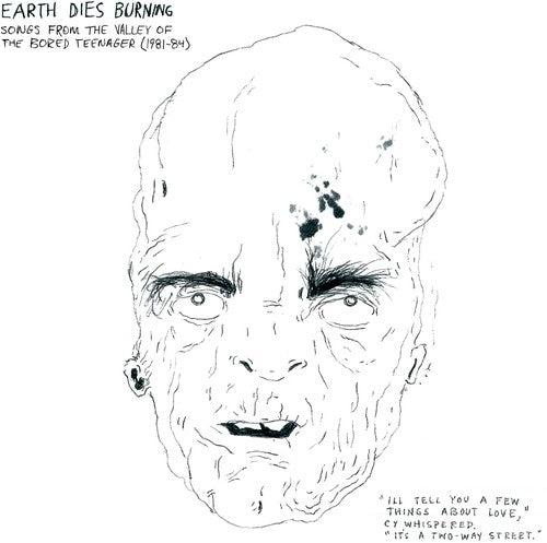 Earth Dies Burning - Songs From The Valley Of Bored Teenager (1981-84) - Music CD