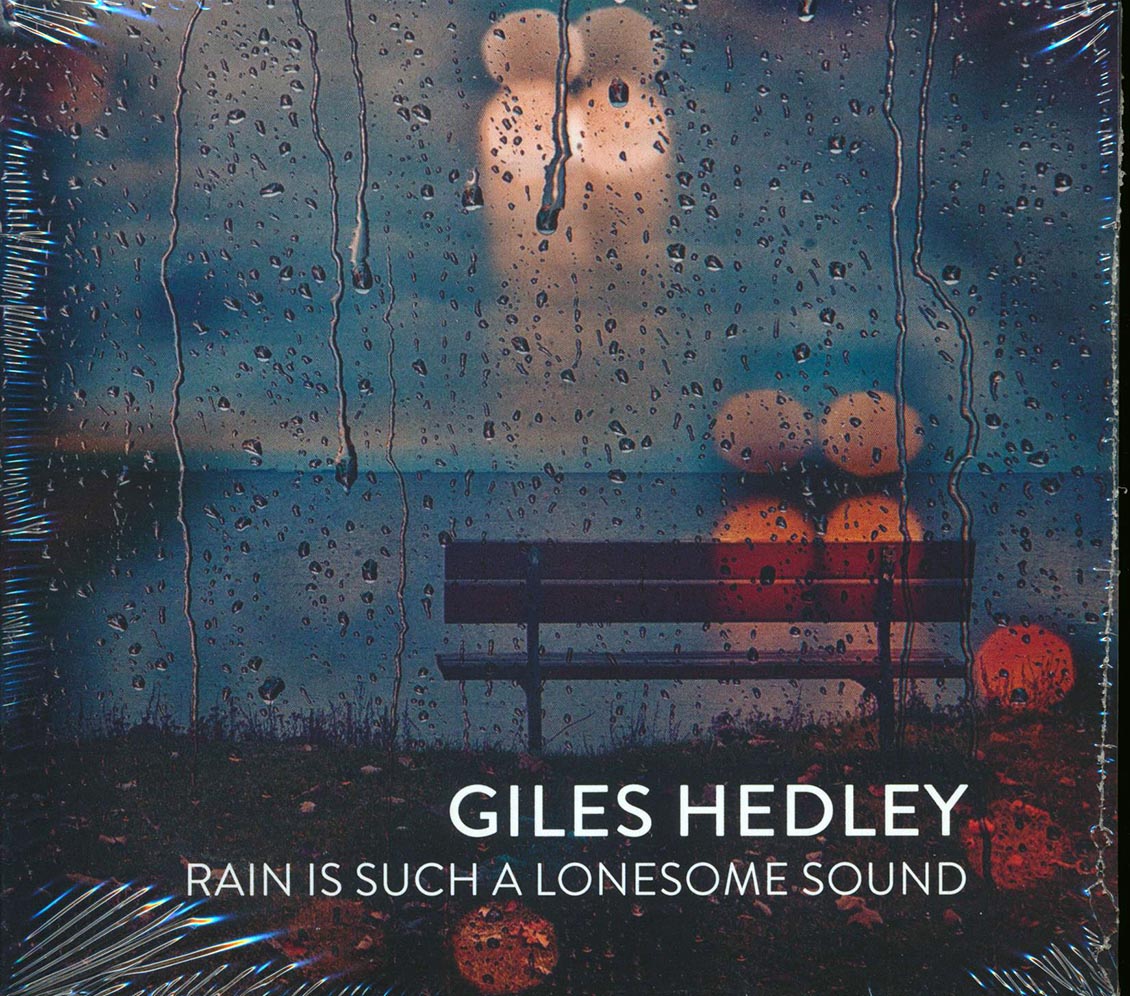 Giles Hedley - Rain Is Such A Lonesome Sound Music CD