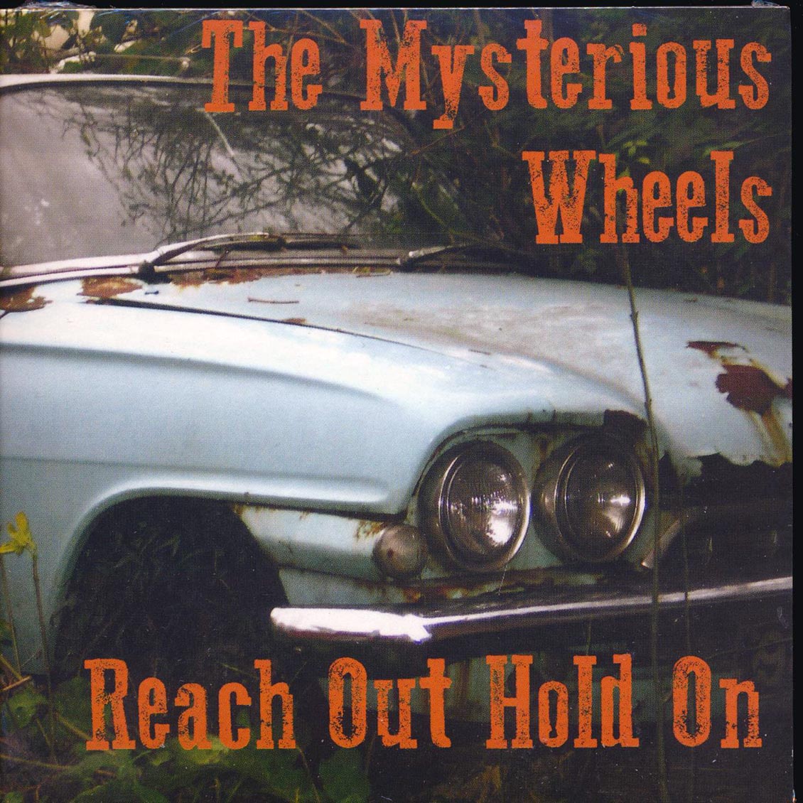 The Mysterious Wheels - Reach Out Hold On Music CD
