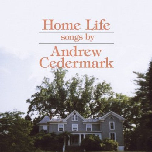 Andrew Cedermark - Home Life [LP] Vinyl Record