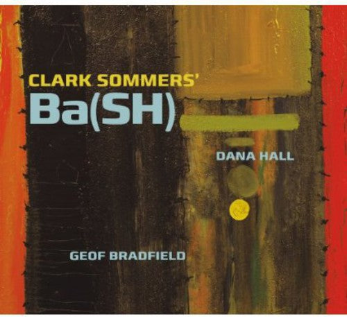 Sommers,clark Bash - Bash - Music CD