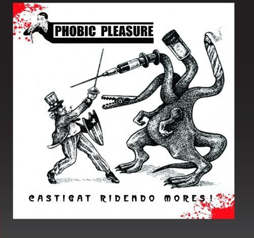 Phobic Pleasure - Castigat Ridendo Mores - Music CD