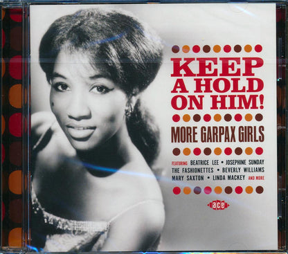 Various - Keep A Hold On Him! More Garpax Girls Music CD