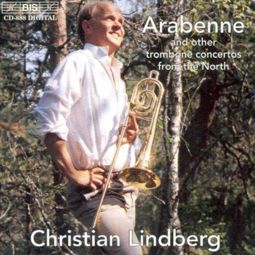 Lindberg,christian / Tapiola Sfta, Kantorow - Arabenne & Other Trombone Ctos From The North - Music CD