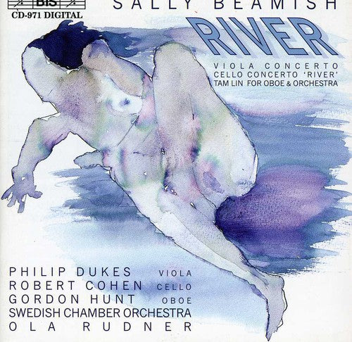 Beamish / Dukes,phillip / Swedish Cham Orch - River: Vla Cto / Cello Cto / Tam Lin For Oboe - Music CD