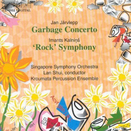 Jarvlepp / Kalnins / Singapore Sym Orch / Shui - Garbage Concerto / Rock Symphony - Music CD