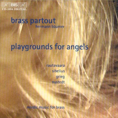 Rautavaara / Sibelius / Grieg / Nystedt - Playgrounds For Angels - Nordic Music For Brass - Music CD