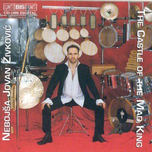 Zivkovic / Toth / Meza - Castle Of The Mad King - Music CD