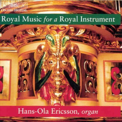 Ericsson, Hans-olaf - Royal Music For A Royal Instrument - Music CD