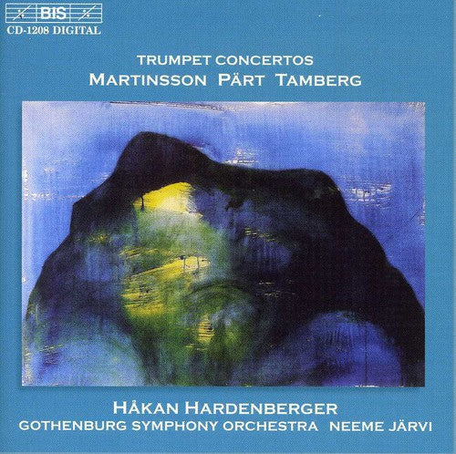Martinsson / Part / Tamberg / Hardenberger / Jarvi - Trumpet Concertos - Music CD