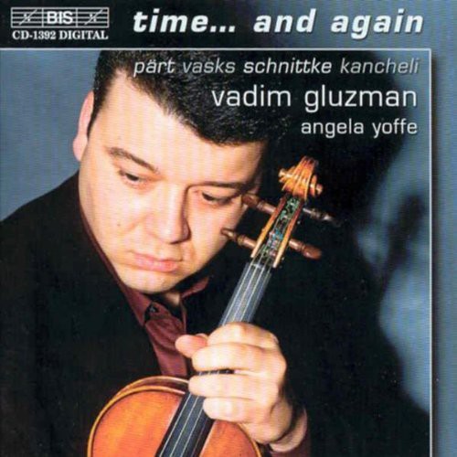 Schnittke / Part / Vasks / Gluzman / Yoffe - Time & Again - Music CD
