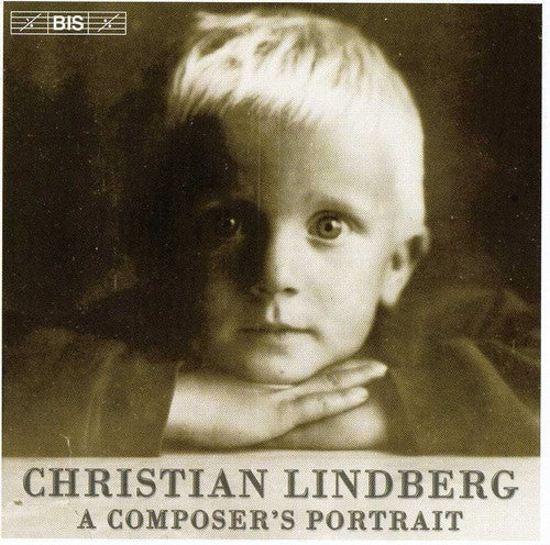 the album cover for CHRISTIAN LINDBERG - Composer's Portrait