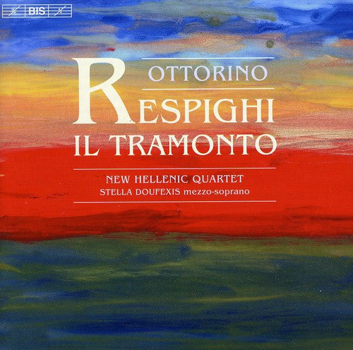 Respighi / Doufexis / Hellenic Quartet - Il Tramonto - Music CD