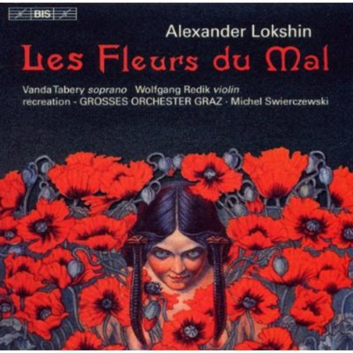 Lokshin / Grosses Orchestra Graz / Swierczewski - Fleurs Du Mal - Music CD