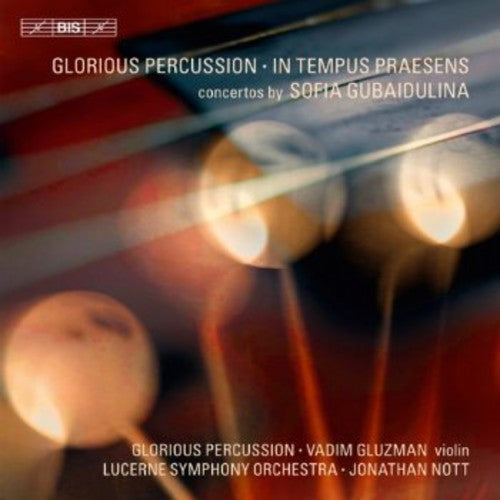 Glorious Perc / Gubaidulina / Luso / Nott - In Tempus Praesens - Music CD