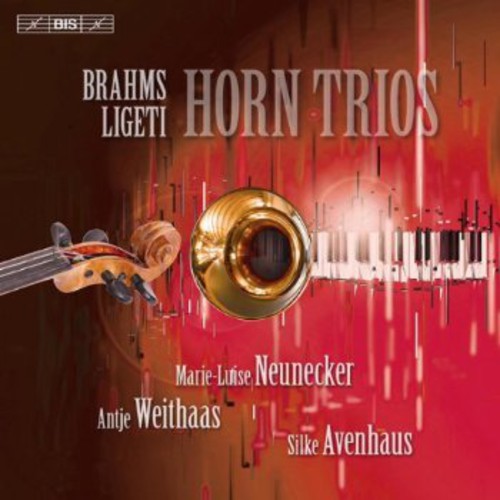 Brahms / Ligeti / Neunecker / Weithaas - Horn Trios - Super Audio CD
