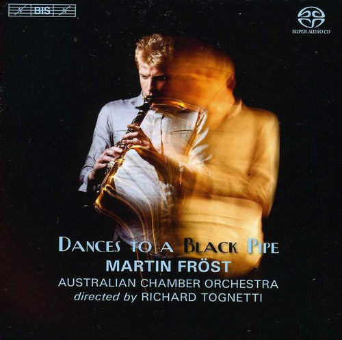Copland / Brahms / Frost / Aso / Tognetti - Martin Frost: Dances To A Black Pipe - Super Audio CD