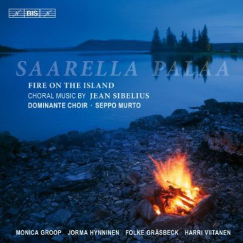 Sibelius / Dominante Choir / Seppo Murto / Groop - Fire On The Island - Music CD