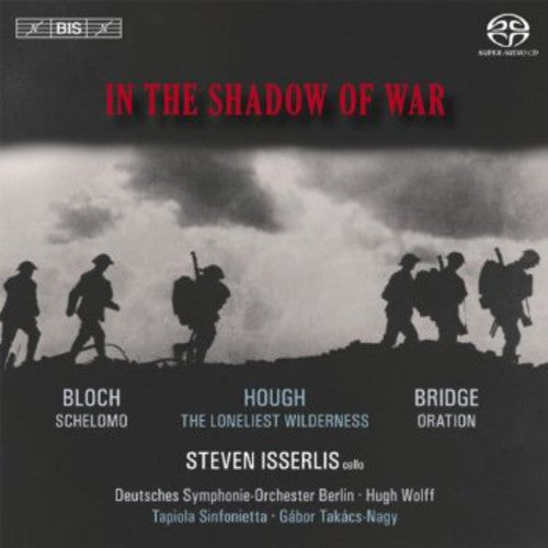 Bloch / Isserlis / Deutsches Symphonie - In The Shadow Of War - Super Audio CD