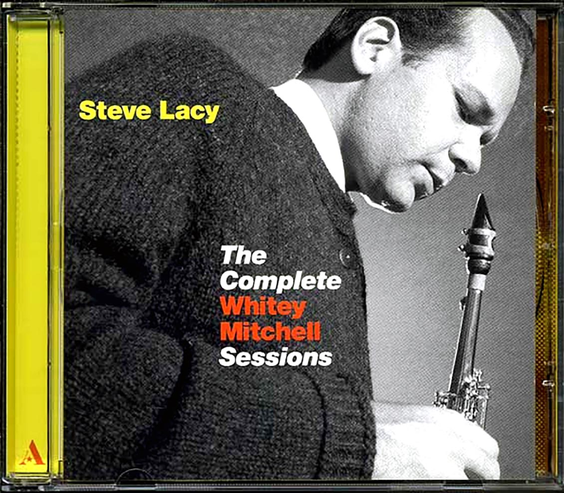 Steve Lacy - The Complete Whitey Mitchell Sessions Music CD