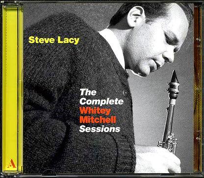 Steve Lacy - The Complete Whitey Mitchell Sessions Music CD
