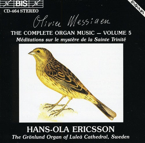 Messiaen / Ericsson - Complete Organ Music 5 - Music CD