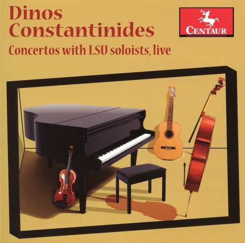 Constantinides,dinos - Concertos With Lsu Soloists Live - Music CD