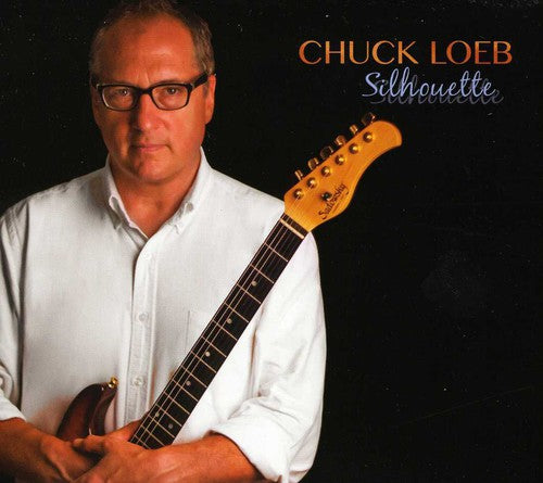 the album cover for Chuck Loeb - Silhouette