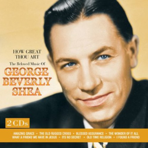 Shea,george Beverly - How Great Thou Art: The Beloved Music Of George - Music CD