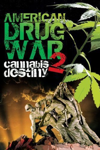 American Drug War 2: Cannabis Destiny - American Drug War 2: Cannabis Destiny - DVD