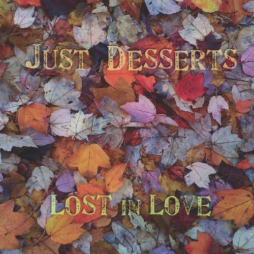 Just Desserts - Lost In Love - Music CD
