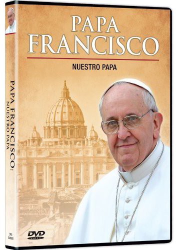 Papa Francisco: Nuestra Papa - Papa Francisco: Nuestra Papa - DVD