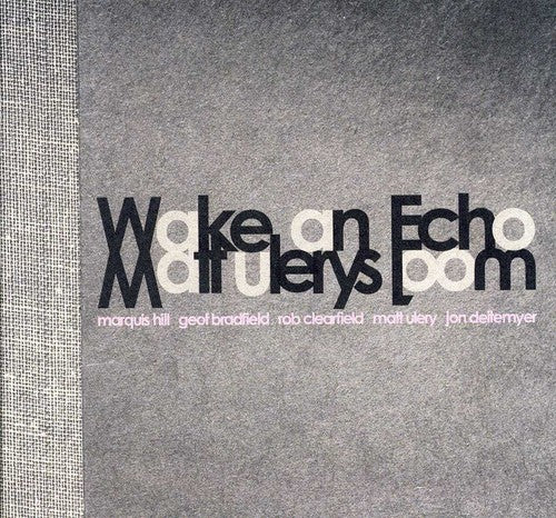Ulery,matt - Wake An Echo - Music CD