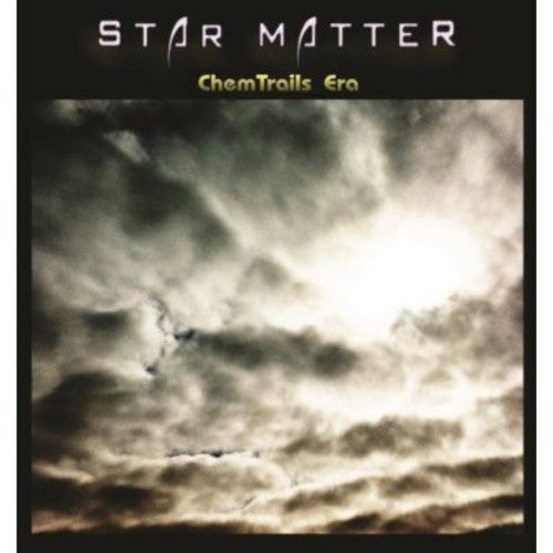 Star Matter - Chemtrails Era - Music CD