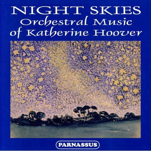 the album cover for Hoover / Slovak Rso, Suben - Night Skies: Orch Music of Katherine Hoover