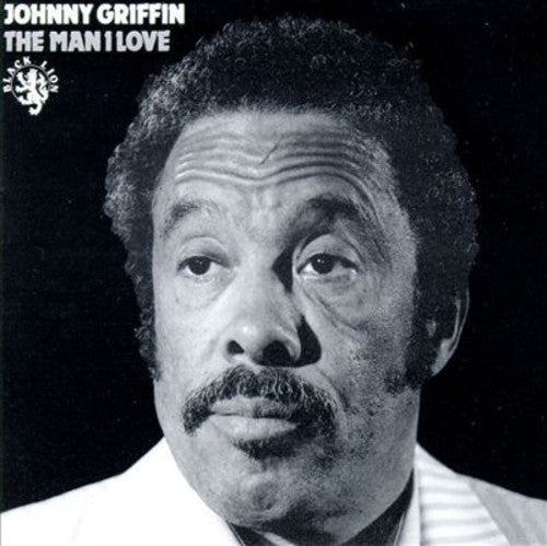 Johnny Griffin - The Man I Love [Limited Edition Deluxe 2LP] Vinyl Record