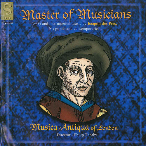 Josquin / Musica Antique Of London - Master Of Musicians: Comment Peult Avoir Joye - Music CD