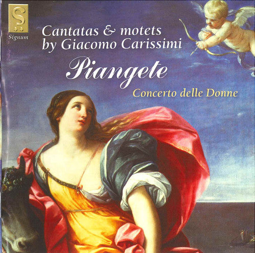Carissimi / Concerto Delle Donne - Piangete: Cantatas & Motets - Music CD