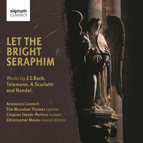 Bach,j.s. / Armonico Consort / Monks - Let The Bright Seraphim - Music CD