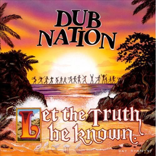 Dub Nation - Let The Truth Be Known - Music CD