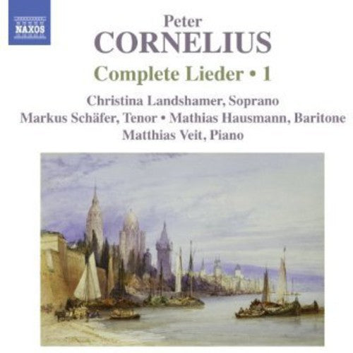 Cornelius / Landshamer / Schafer / Veit - Complete Lieder 1 - Music CD